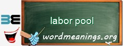 WordMeaning blackboard for labor pool